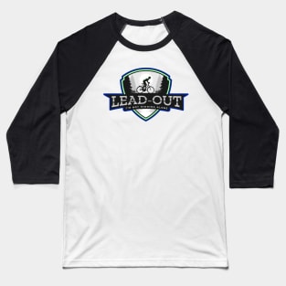 Lead-out is when cyclist go on a attack or when they ride alone Baseball T-Shirt